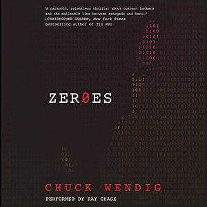 Zeroes by Chuck Wendig
