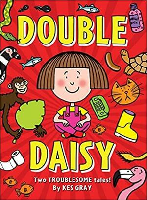 Double Daisy by Kes Gray, Nick Sharratt