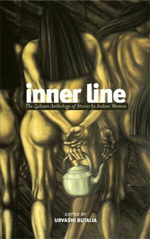 Inner Line: the Zubaan Anthology of Stories by Indian Women by Urvashi Butalia