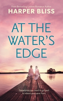 At the Water's Edge by Harper Bliss