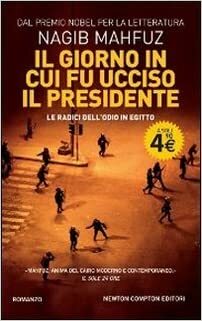 Il giorno in cui fu ucciso il presidente by Naguib Mahfouz