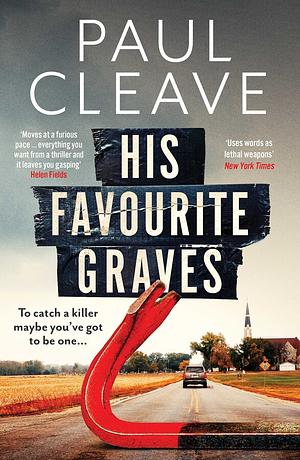 His Favourite Graves by Paul Cleave