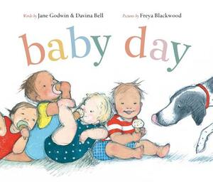 Baby Day by Jane Godwin, Davina Bell