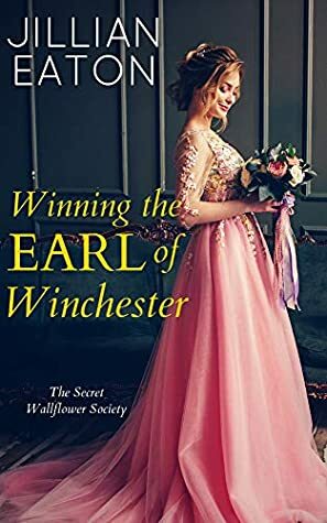 Winning the Earl of Winchester by Jillian Eaton