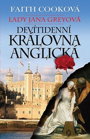 Lady Jana Greyová - Devítidenní královna anglická by Faith Cook