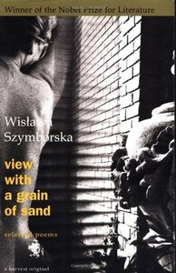 View with a Grain of Sand: Selected Poems by Stanisław Barańczak, Wisława Szymborska, Clare Cavanagh