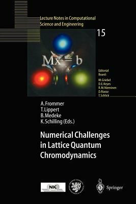 Numerical Challenges in Lattice Quantum Chromodynamics: Joint Interdisciplinary Workshop of John Von Neumann Institute for Computing, Jülich, and Inst by 