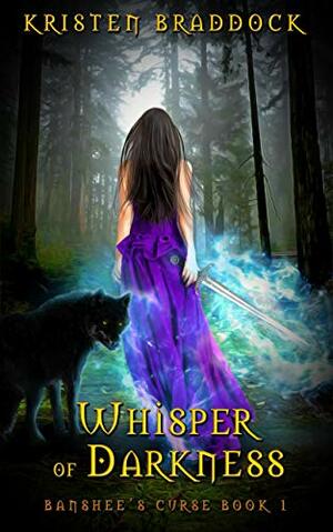 Whisper of Darkness by Kristen Braddock