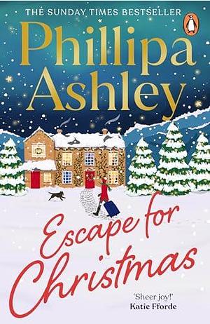 Escape for Christmas by Phillipa Ashley, Phillipa Ashley