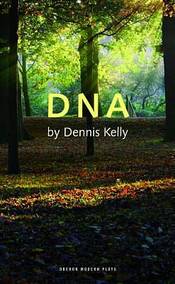 DNA by Dennis Kelly