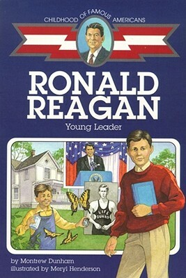Ronald Reagan: Young Leader by Montrew Dunham