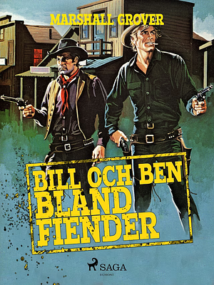 Bill och Ben bland fiender by Marshall Grover