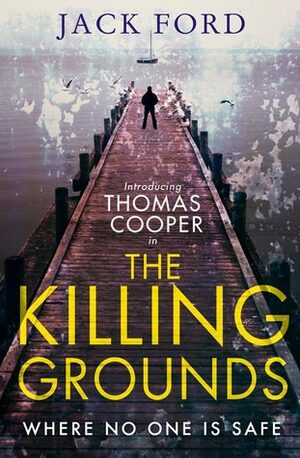 The Killing Grounds by Jack Ford