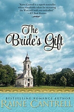 The Bride's Gift by Raine Cantrell