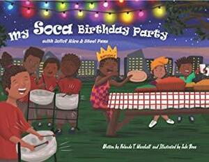 My Soca Birthday Party: with Jollof Rice and Steel Pans by Yolanda T. Marshall