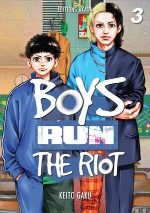 Boys Run The Riot T.3 by Keito Gaku