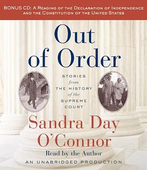 Out of Order: Stories from the History of the Supreme Court by Sandra Day O'Connor