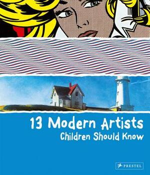 13 Modern Artists Children Shoud Know by Brad Finger