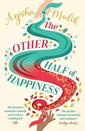The Other Half of Happiness by Ayisha Malik