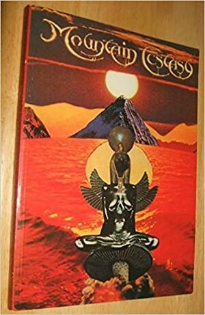 Mountain Ecstasy - A Dragon's Dream Book by Penny Slinger, Nik Douglas