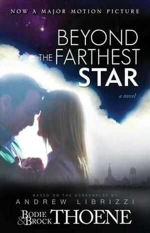 Beyond the Farthest Star by Bodie Thoene, Brock Thoene