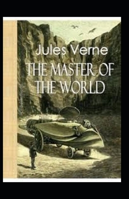 The Master of the World annotated by Jules Verne