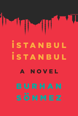 Istanbul Istanbul by Burhan Sönmez
