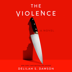 The Violence by Delilah S. Dawson