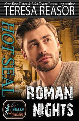 Hot SEAL, Roman Nights by Paradise Authors, Teresa Reasor