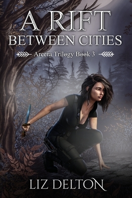 A Rift Between Cities by Liz Delton