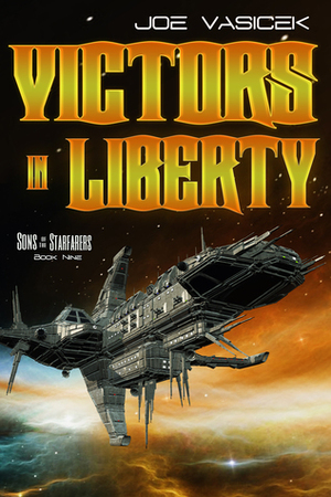 Victors in Liberty by Joe Vasicek
