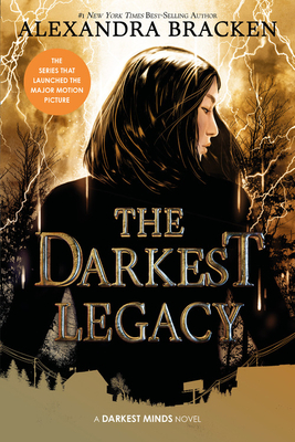 The Darkest Legacy (the Darkest Minds, Book 4) by Alexandra Bracken
