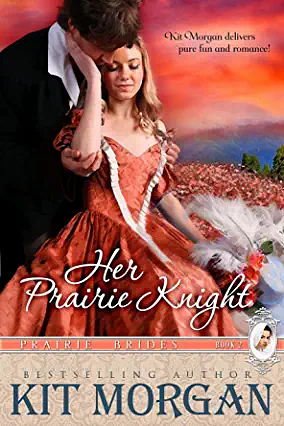 Her Prairie Knight by Kit Morgan
