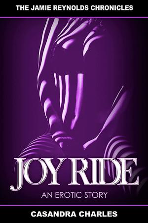 Joy Ride by Casandra Charles