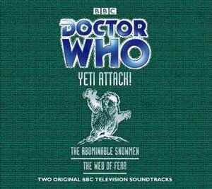 Doctor Who: Yeti Attack! (The Abominable Snowmen and The Web of Fear) by Mervyn Haisman, Henry Lincoln, Frazer Hines