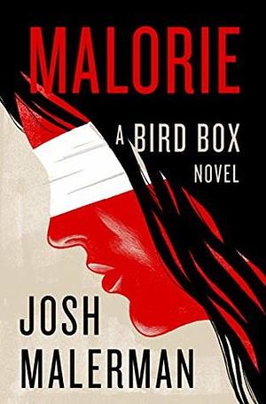 Malorie by Josh Malerman