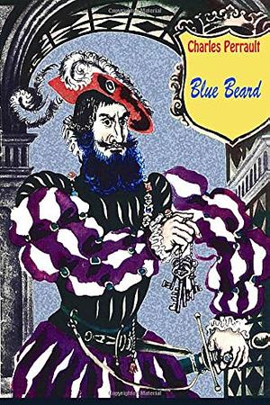 Blue Beard by Charles Perrault