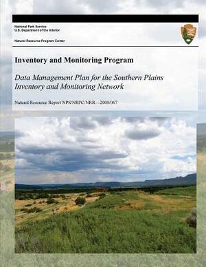 Data Management Plan for the Southern Plains Inventory and Monitoring Network by Heidi Sosinski, National Park Service