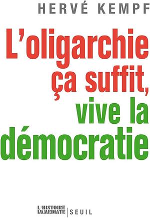 Oligarchie a Suffit, Vive La D'Mocratie(l') by Herv' Kempf