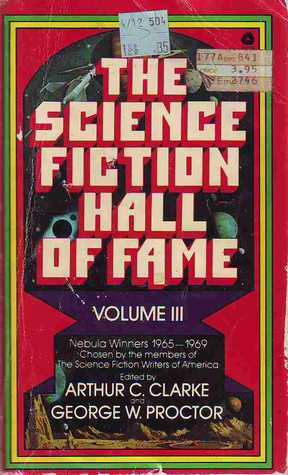 The Science Fiction Hall of Fame: Volume III: The Nebula Winners by Arthur C. Clarke