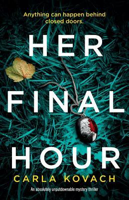 Her Final Hour by Carla Kovach