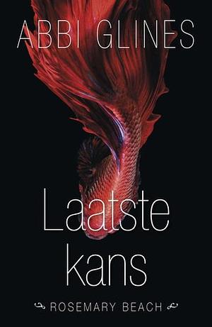 Laatste kans by Abbi Glines