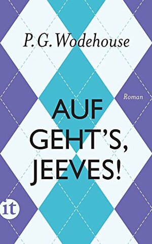 Auf geht's, Jeeves! by Denis Scheck, P.G. Wodehouse