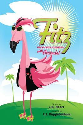 Fitz the Florida Flamingo with Attitude by Jb Heart