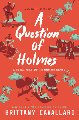 A Question of Holmes by Brittany Cavallaro