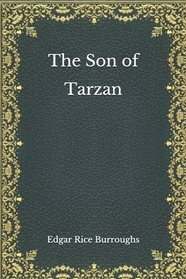 The Son of Tarzan by Edgar Rice Burroughs