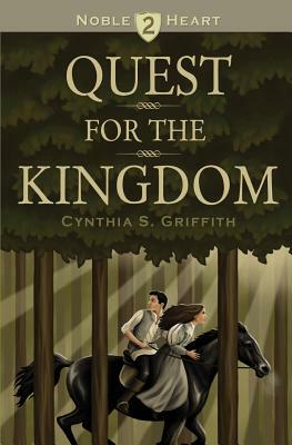 Quest for the Kingdom by Cynthia S. Griffith