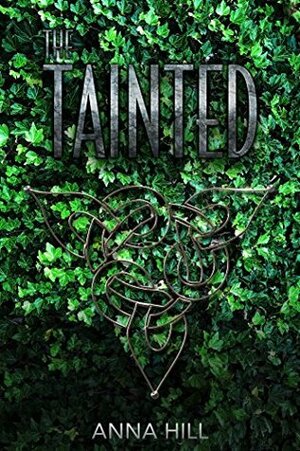 The Tainted by Anna Hill