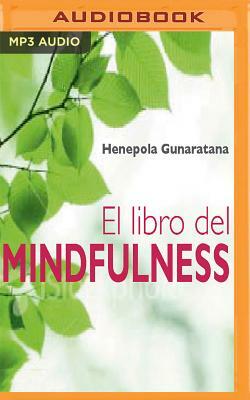 El Libro del Mindfulness (Narración En Castellano) by Bhante Henepola Gunaratana