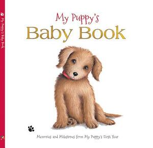 My Puppy's Baby Book by Wendy Straw